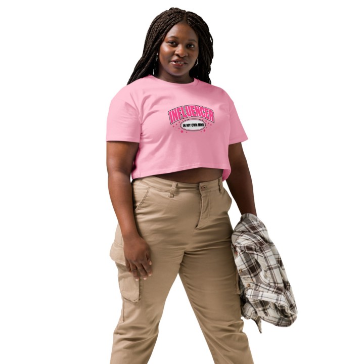 Influencer In My Own Mind Women's Crop Top