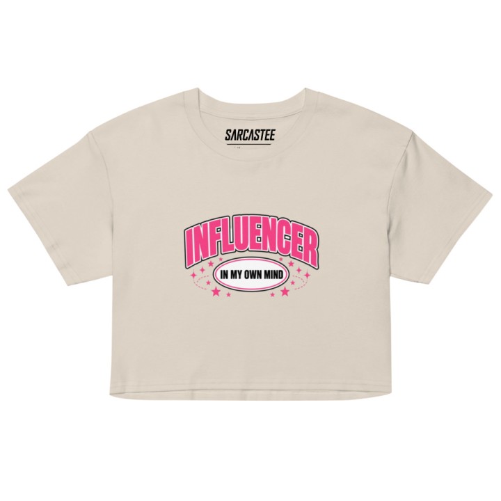 Influencer In My Own Mind Women's Crop Top