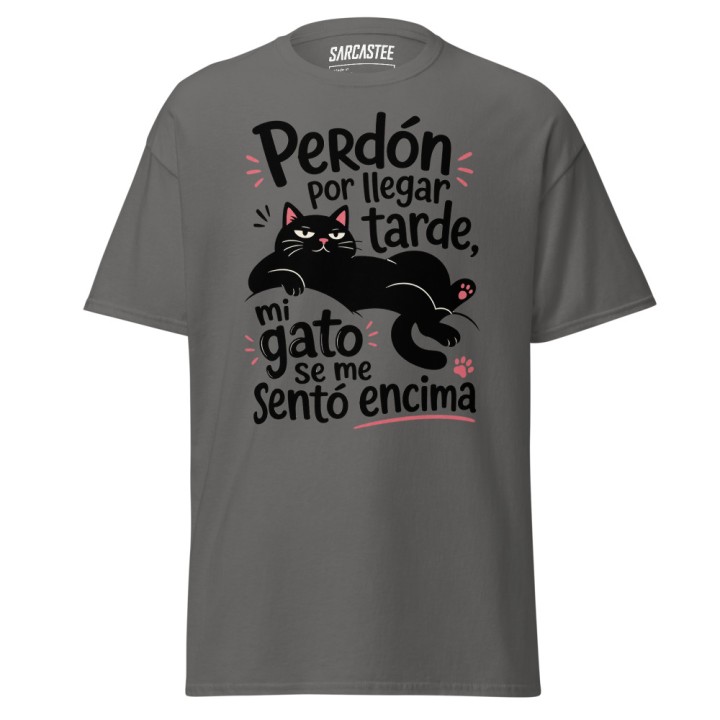 Sorry I'm Late My Cat Sat On Me | Funny Cat T-Shirt