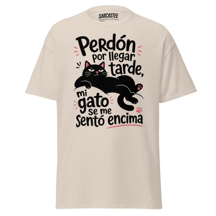 Sorry I'm Late My Cat Sat On Me | Funny Cat T-Shirt