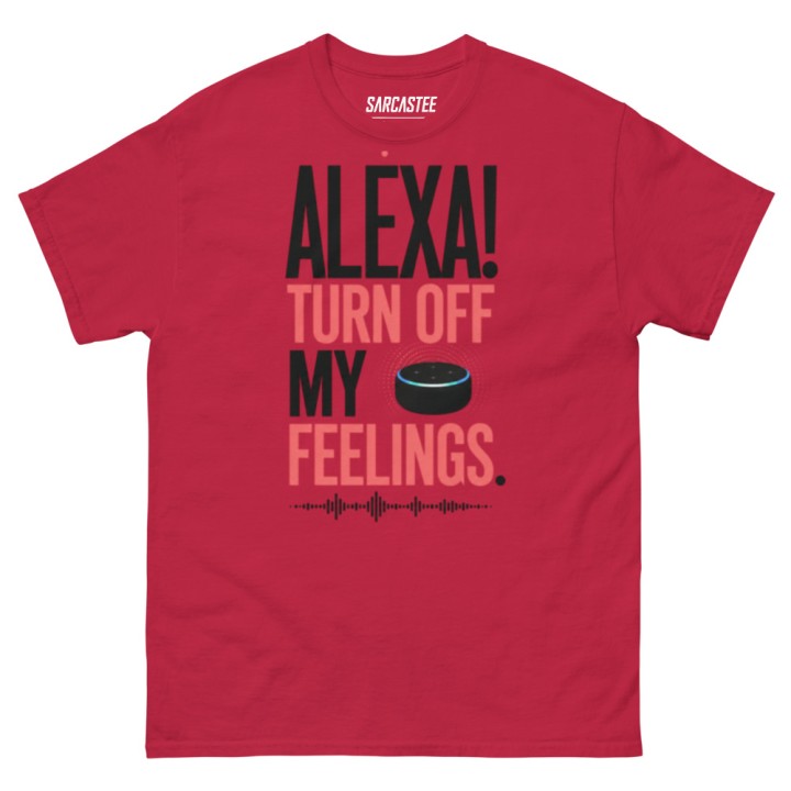 Alexa Turn Off My Feelings | Smart Speaker Meme T-Shirt