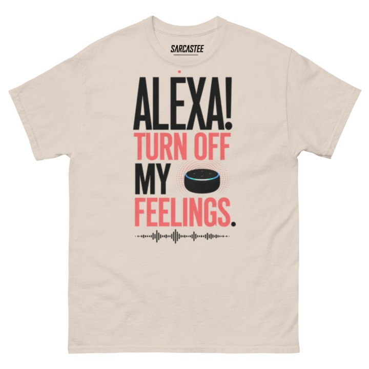 Alexa Turn Off My Feelings | Smart Speaker Meme T-Shirt