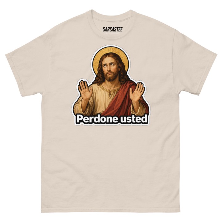 Perdone Usted | Funny Meme Jesus T-Shirt