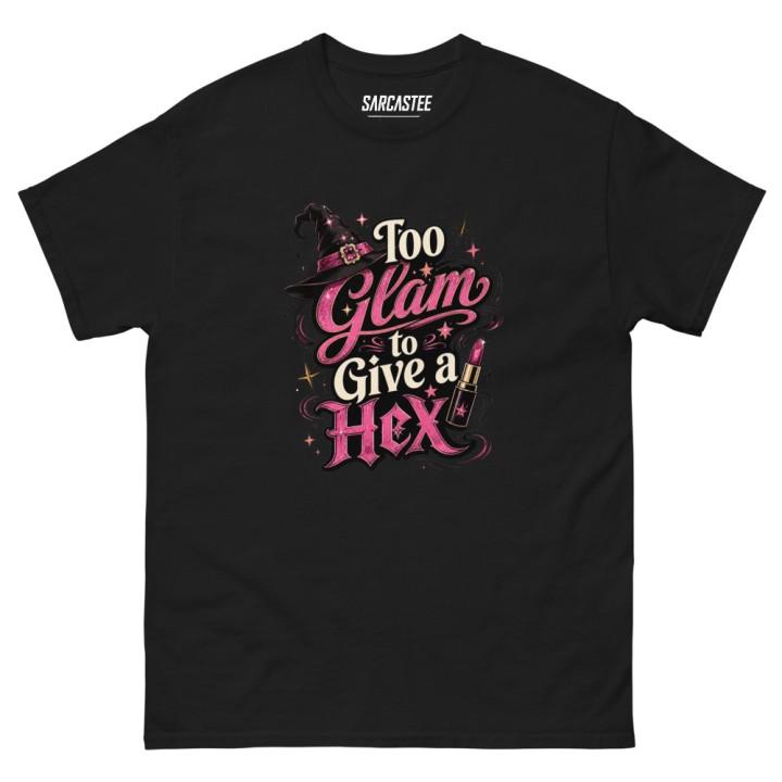 Too Glam To Give A Hex | Cute Witch T-Shirt