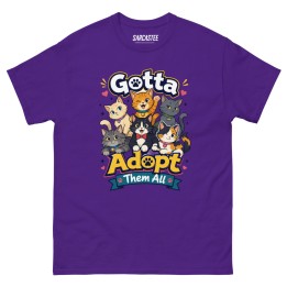 Gotta Adopt Them All Cat Lover T-Shirt | Funny Cat Adoption Tee